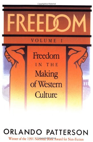 Freedom: Volume I: Freedom In The Making Of Western Culture