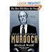 The Man Who Owns the News: Inside the Secret World of Rupert Murdoch