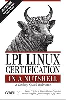 LPI Linux Certification in a Nutshell (In a Nutshell (O'Reilly))