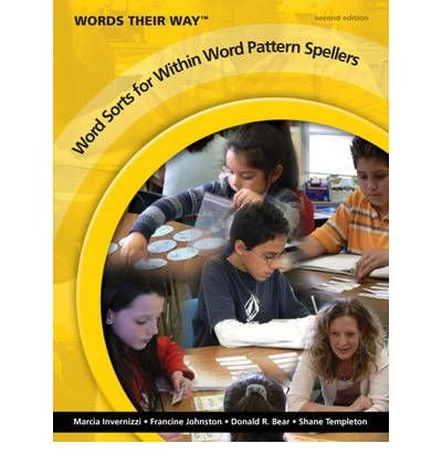 [ { { Words Their Way: Word Sorts for Within Word Pattern Spellers } } ] By Invernizzi, Marcia ( Author on Jun-01-2008 [ Paperback ]