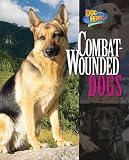 Combat-Wounded Dogs (Dog Heroes)