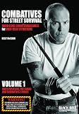 Combatives for Street Survival; Hard-Core Countermeasures for High-Risk Situations: Index Positions, the Guard and Combatives Strikes