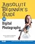 Absolute Beginner's Guide to Digital Photography