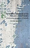 Interpreter-mediated police interviews
