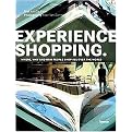 Experience Shopping (Where, Why and How People Shop All over the World) (Paperback)