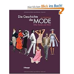 Die Geschichte der Mode: Stile,Trends und Stars