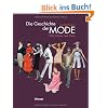 Die Geschichte der Mode: Stile,Trends und Stars