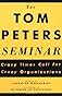 The Tom Peters Seminar