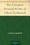 The Complete Poetical Works of Oliver Goldsmith