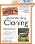 The Complete Idiot's Guide to Understanding Cloning