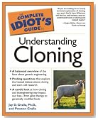 The Complete Idiot's Guide to Understanding Cloning