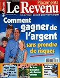 REVENU (LE) du 01-07-2002 COMMENT GAGNER DE L'ARGENT SANS PRENDRE DE RISQUES - VOS IMPOTS - RESIDENCE SECONDAIRE - PREVOYANCE - VACANCE Image du produit
