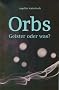 Orbs: Geister oder was?