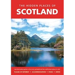 The Hidden Places of Scotland (Hidden Places Travel Guides)