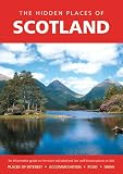The Hidden Places of Scotland (Hidden Places Travel Guides)