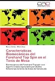 Caracteristicas Biomecánicas Del Forehan: Biomecánica  del Forehand Topspin con Agarre Clásico ejecutado por atletas femeninas de tenis de mesa de Venezuela