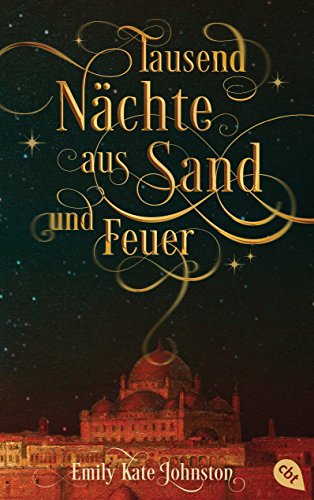 Tausend Nächte aus Sand und Feuer (German Edition)