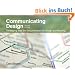 Communicating Design: Developing Web Site Documentation for Design and Planning (Voices That Matter)