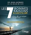 Les 7 bonnes raisons de croire à l'au-delà : Le livre à offrir aux sceptiques et aux détracteurs