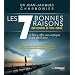 Les 7 bonnes raisons de croire � l'au-del� : Le livre � offrir aux sceptiques et aux d�tracteurs