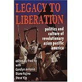 legacy to liberation politics and culture of revolutionary asian pacific america