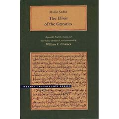 【クリックで詳細表示】Mulla Sadra， The Elixir of the Gnostics (Islamic Translation Series)： William C. Chittick： 洋書