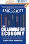 The Collaboration Economy: How to Meet Business, Social, and Environmental Needs and Gain Competitive Advantage