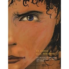 En Chemin Elle Rencontre... les Artistes Se Mobilisent pour le respect du Droit des Femmes