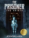 THE PRISONER: The Origen