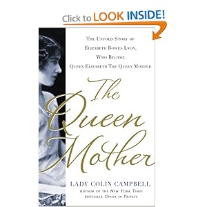 The Queen Mother - Lady Colin Campbell