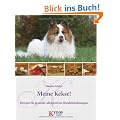 Meine Kekse!: Rezepte f�r gesunde, allergenfreie Hundebelohnungen