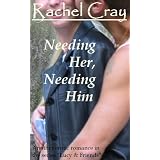 Needing Her, Needing Him (Lucy and Friends)di Rachel Cray