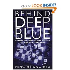 Behind Deep Blue: Building the Computer that Defeated the World Chess Champion