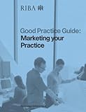 Good practice guide : marketing your practice