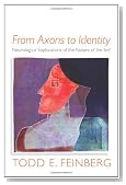 From Axons to Identity: Neurological Explorations of the Nature of the Self (Norton Series on Interpersonal Neurobiology)