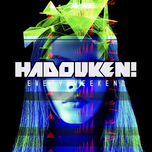 Hadouken! - Every Weekend - Zortam Music