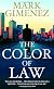 The Color of Law: A Novel