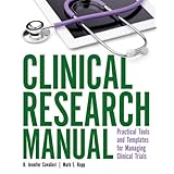clinical research manual  practical tools and templates for managing clinical research