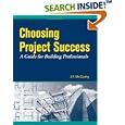 Choosing Project Success - A Guide for Building Professionals