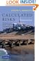 Calculated Risks: The Toxicity and Human Health Risks of Chemicals in our Environment