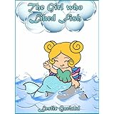 The Girl Who Liked To Eat Fish - A Happy Mermaid Rhyming Children's Story ( For Bedtime Story) (A Funny Rhyming Story Series)