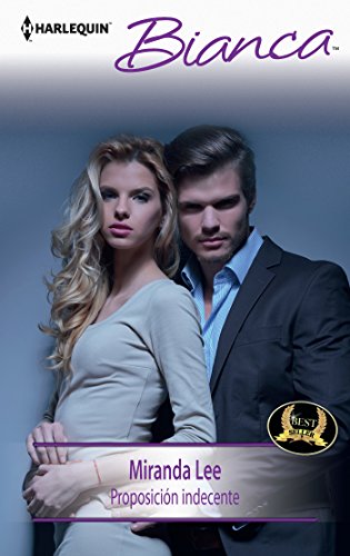 Proposición indecente (Bianca) (Spanish Edition)