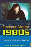 American Cinema of the 1980s: Themes and Variations (Screen Decades)