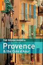 The Rough Guide to Provence and the Cote D'Azur (Rough Guide Travel Guides)
