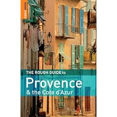 The Rough Guide to Provence and the Cote D'Azur (Rough Guide Travel Guides)