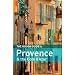 The Rough Guide to Provence and the Cote D'Azur (Rough Guide Travel Guides)