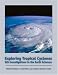 Exploring Tropical Cyclones: GIS Investigations for the Earth Sciences (with CD-ROM)