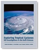 Exploring Tropical Cyclones: GIS Investigations for the Earth Sciences (with CD-ROM)