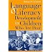 Language and Literacy Development in Children Who Are Deaf (2nd Edition)