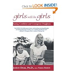 Girls Will Be Girls: Raising Confident and Courageous Daughters